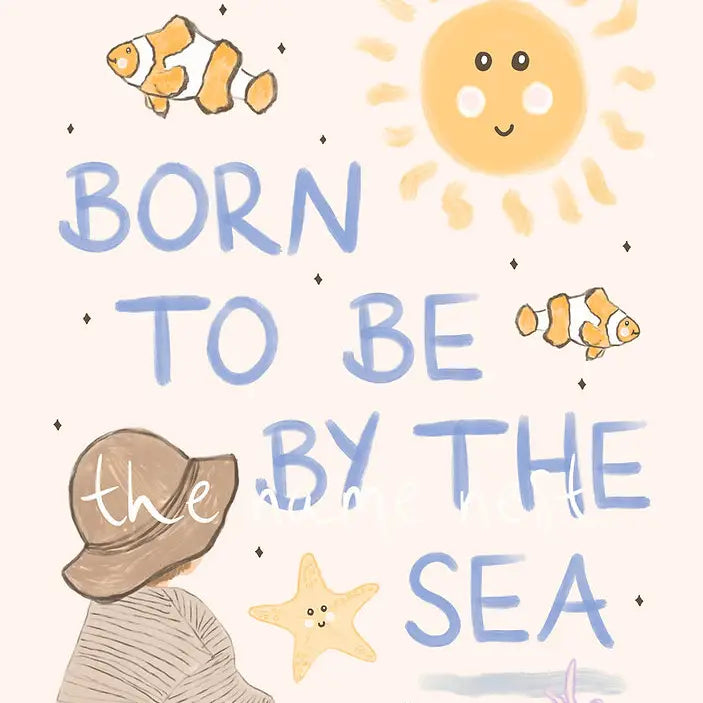 Born to Be by the Sea A4 Artwork