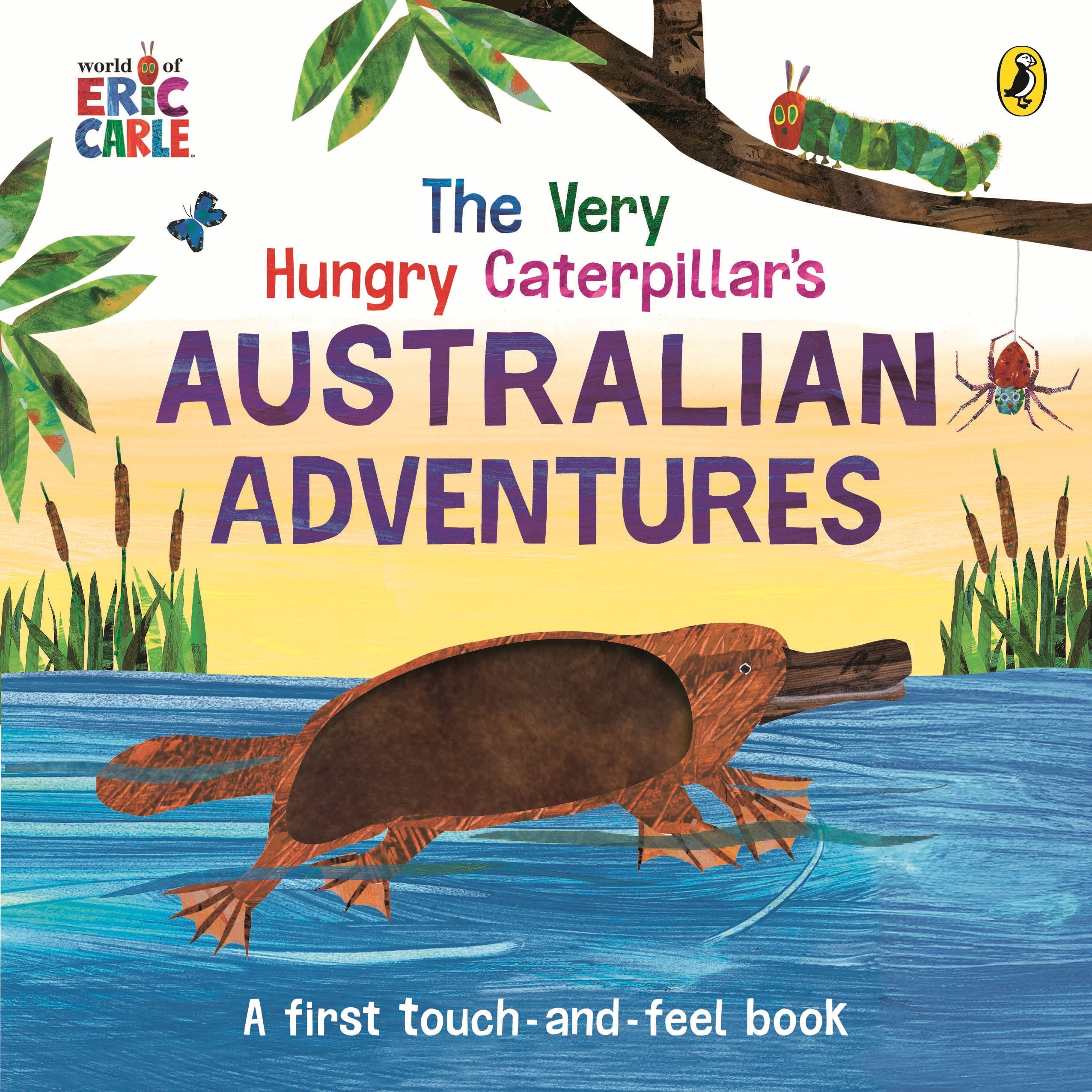 The Very Hungry Caterpillar’s Australian Adventures - A touch-and-feel hardcover book