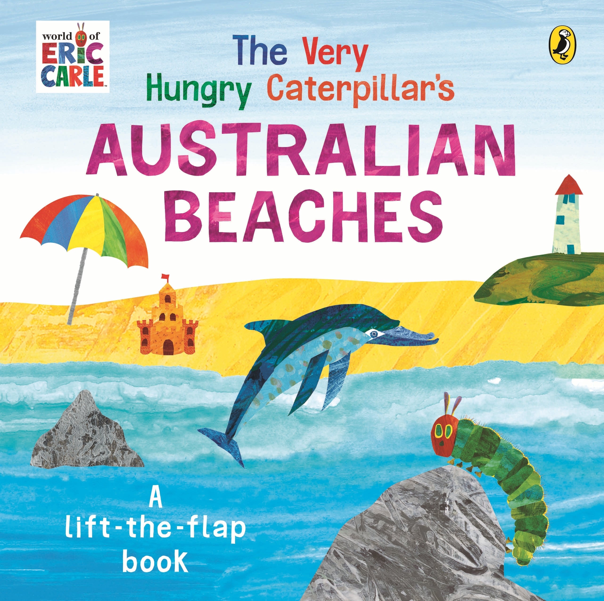 The Very Hungry Caterpillar’s Australian Beaches A lift-the-flap pop-up hardcover book